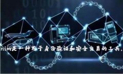 在讨论Tokenim密钥的位置之前，了解Tokenim本身的功